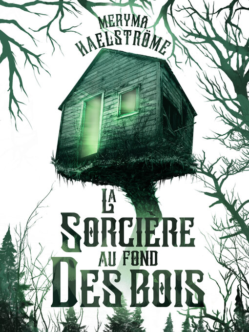 Title details for La sorcière au fond des bois by Meryma Haelströme - Available